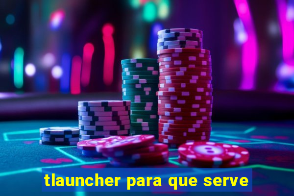 tlauncher para que serve